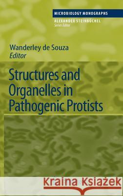 Structures and Organelles in Pathogenic Protists De Souza 9783642128622 SPRINGER - książka