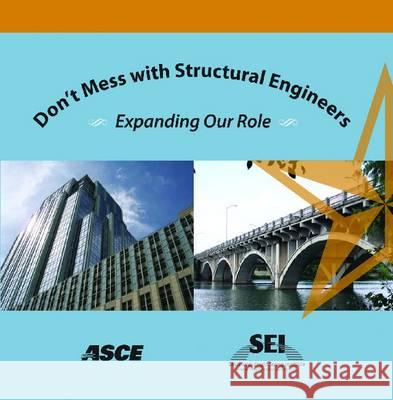 Structures Congress 2009: Don't Mess with Structural Engineers - Expanding Our Role Lawrence Griffis, Todd Helwig, Mark Waggoner, Marc Hoit 9780784410318 American Society of Civil Engineers - książka