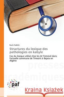 Structures Du Lexique Des Pathologies En Kabyle Fedikhi Razik 9783838141220 Presses Academiques Francophones - książka