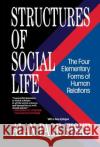 Structures of Social Life: The Four Elementary Forms of Human Relations: Communal Sharing, Authority Ranking, Equality Matching, Market Pricing Fiske, Alan Page 9780029066874 Free Press