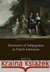 Structures of Subjugation in Dutch Literature Judit Gera 9781781883068 Legenda