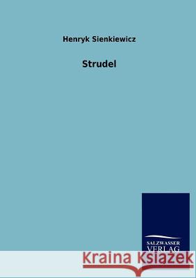 Strudel Henryk Sienkiewicz 9783846003251 Salzwasser-Verlag Gmbh - książka