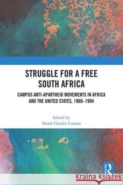 Struggle for a Free South Africa  9781032684086 Taylor & Francis Ltd - książka