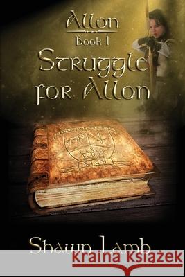 Struggle For Allon Lamb, Shawn 9780996438124 Allon Books - książka