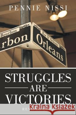 Struggles Are Victories Pennie Nissi 9781481771252 Authorhouse - książka