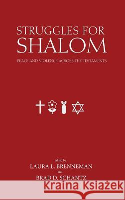 Struggles for Shalom Ben C Ollenburger, Laura Brenneman, Brad D Schantz 9781498265591 Pickwick Publications - książka