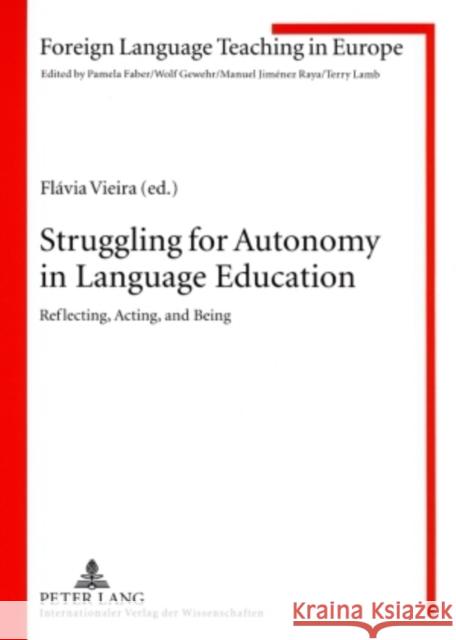 Struggling for Autonomy in Language Education: Reflecting, Acting, and Being Jiménez Raya, Manuel 9783631580394 Peter Lang GmbH - książka