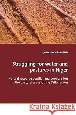 Struggling for water and pastures in Niger Cold-Ravnkilde, Signe Marie 9783639040586 VDM Verlag - książka