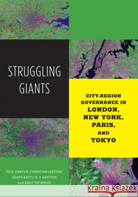 Struggling Giants: City-Region Governance in London, New York, Paris, and Tokyo Kantor, Paul 9780816677436  - książka