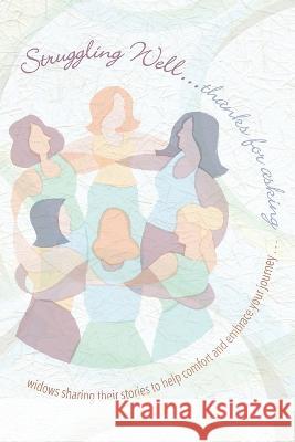 Struggling Well: Thanks For Asking Barbara Tallerman Cindy Grodanz Jane Kramer 9798985055023 Express Yourself Publishing - książka