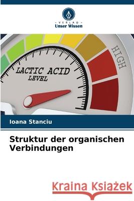 Struktur der organischen Verbindungen Stanciu, Ioana 9786208698577 Verlag Unser Wissen - książka