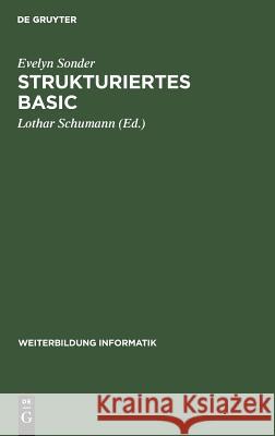 Strukturiertes BASIC Evelyn Sonder, Lothar Schumann 9783486213980 Walter de Gruyter - książka