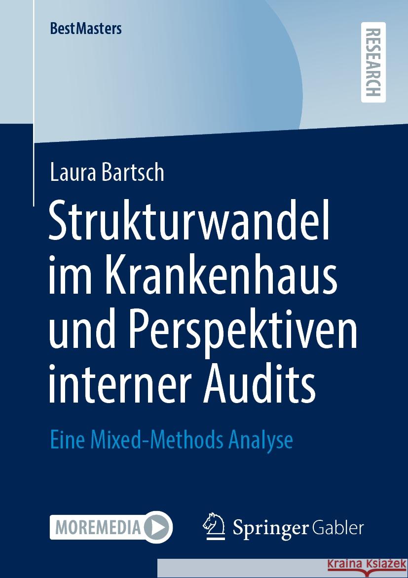 Strukturwandel Im Krankenhaus Und Perspektiven Interner Audits: Eine Mixed-Methods Analyse Laura Bartsch 9783658469467 Springer Gabler - książka