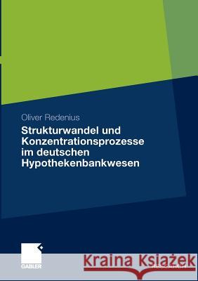 Strukturwandel Und Konzentrationsprozesse Im Deutschen Hypothekenbankwesen Redenius, Oliver   9783834919601 Gabler - książka