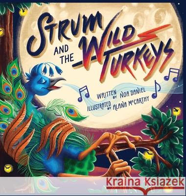 Strum and the Wild Turkeys Noa Daniel Alana McCarthy 9781953852182 Edumatch - książka