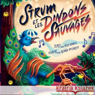 Strum et les Dindons Sauvages Noa Daniel Alanna McCarthy 9781959347057 Edumatch - książka