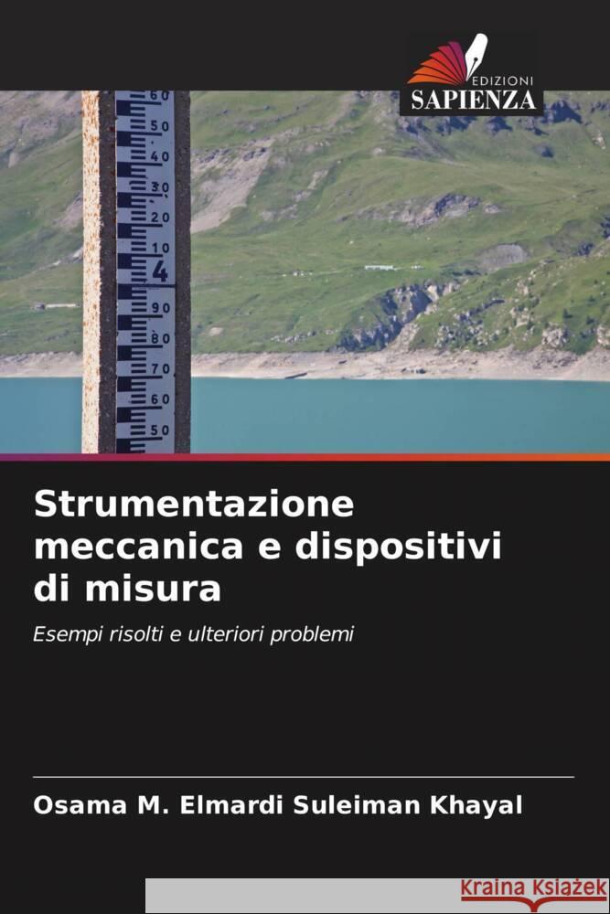 Strumentazione meccanica e dispositivi di misura Osama M. Elmardi Suleiman Khayal 9786208126780 Edizioni Sapienza - książka