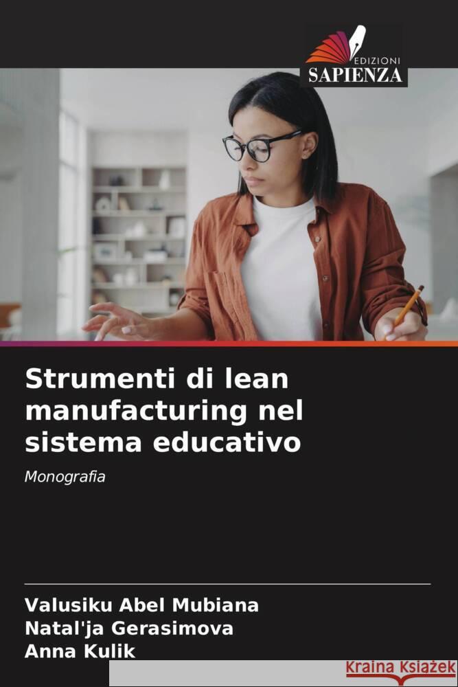 Strumenti di lean manufacturing nel sistema educativo Valusiku Abe Natal'ja Gerasimova Anna Kulik 9786207244683 Edizioni Sapienza - książka