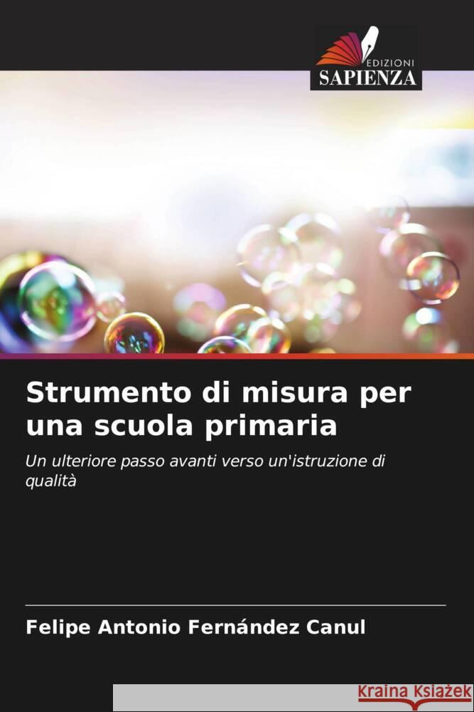 Strumento di misura per una scuola primaria Felipe Antonio Fern?nde 9786206947288 Edizioni Sapienza - książka