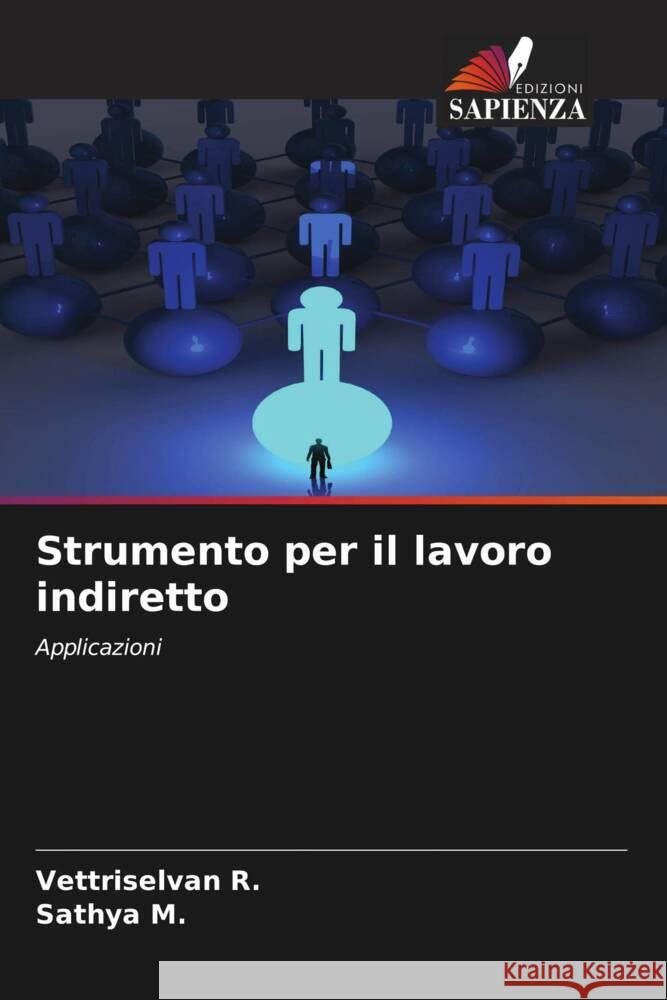 Strumento per il lavoro indiretto Vettriselvan R Sathya M 9786206646570 Edizioni Sapienza - książka