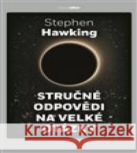 Stručné odpovědi na velké otázky Stephen Hawking 9788025733769 Dokořán - książka