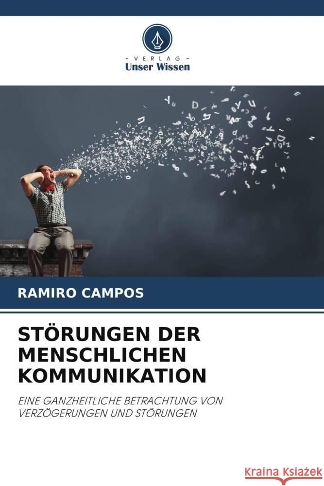 St?rungen Der Menschlichen Kommunikation Ramiro Campos 9786207227679 Verlag Unser Wissen - książka