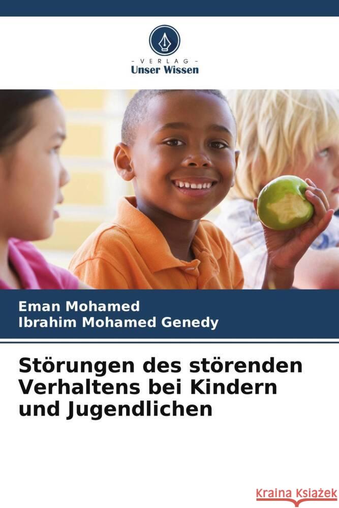 St?rungen des st?renden Verhaltens bei Kindern und Jugendlichen Eman Mohamed Ibrahim Mohame 9786207399499 Verlag Unser Wissen - książka