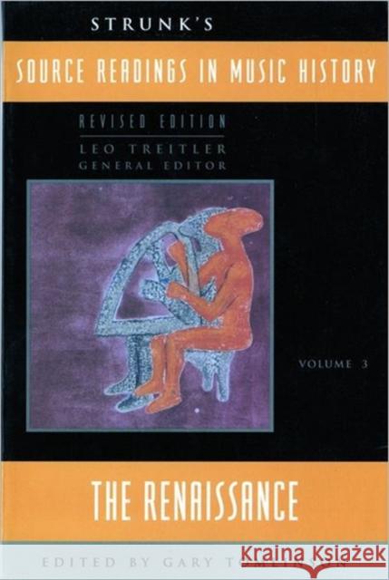 Strunk's Source Readings in Music History: The Renaissance Treitler, Leo 9780393966961 R.S. Means Company - książka