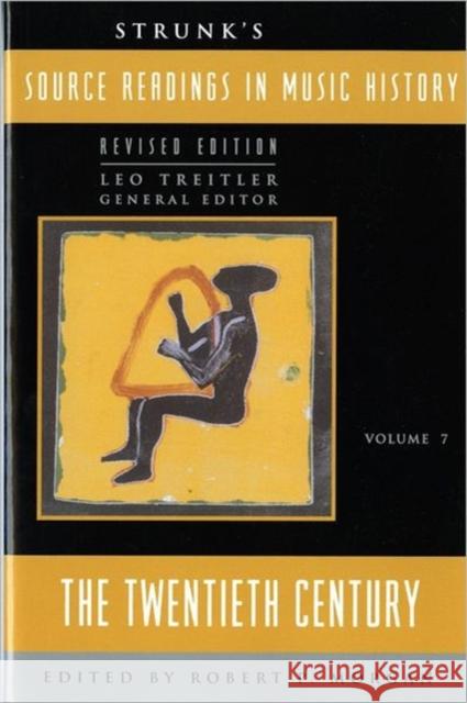 Strunk's Source Readings in Music History: The Twentieth Century Treitler, Leo 9780393967005 R.S. Means Company - książka