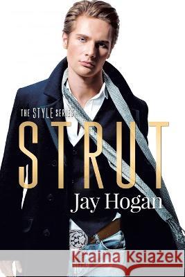 Strut Jay Hogan   9780995132757 Southern Lights Publishing - książka