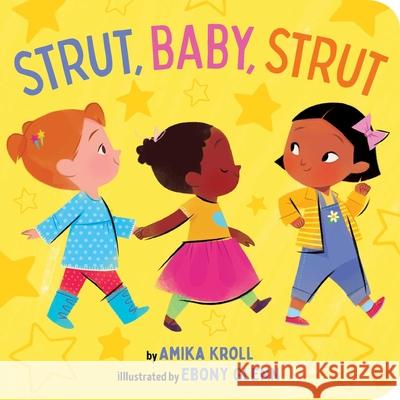 Strut, Baby, Strut Amika Kroll Ebony Glenn 9781534498594 Little Simon - książka