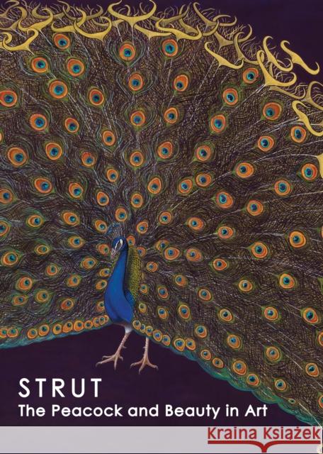 Strut: The Peacock and Beauty in Art Bartholomew F. Bland Laura L. Vookles 9780943651453 Fordham University Press - książka