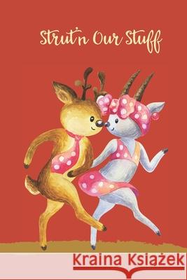 Strutin' Our Stuff Noteworthy Nostalgia 9781087034614 Independently Published - książka