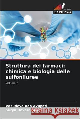 Struttura dei farmaci: chimica e biologia delle sulfoniluree Avupati, Vasudeva Rao, Devarakonda, Surya 9786208954116 Edizioni Sapienza - książka