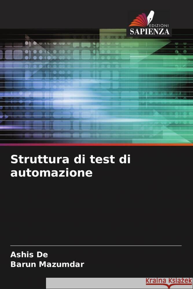 Struttura di test di automazione Ashis de Barun Mazumdar 9786207247868 Edizioni Sapienza - książka