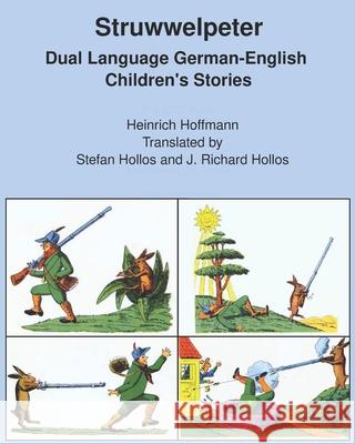 Struwwelpeter: Dual Language German-English Children's Stories Heinrich Hoffmann, Stefan Hollos, J Richard Hollos 9781887187435 Abrazol Publishing - książka