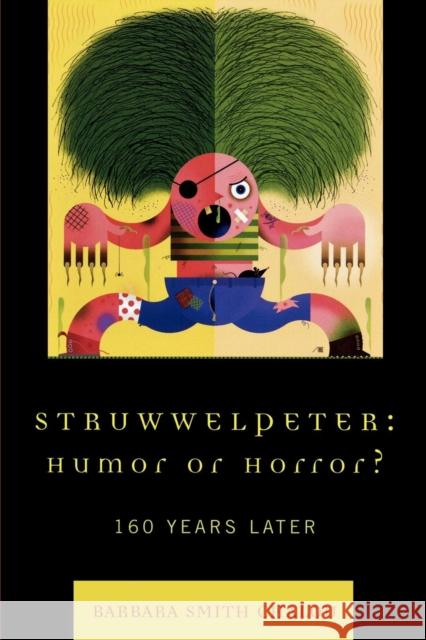 Struwwelpeter: Humor or Horror?: 160 Years Later Chalou, Barbara Smith 9780739116647 Lexington Books - książka