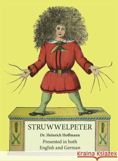 Struwwelpeter: Presented in both English and German Heinrich Hoffmann William C. Even 9781955180030 Media Hatchery - książka