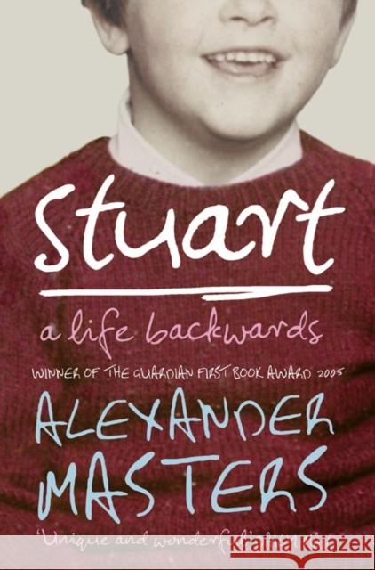Stuart: A Life Backwards Alexander Masters 9780007200375 HarperCollins Publishers - książka