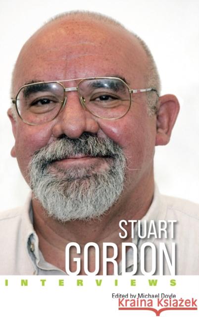 Stuart Gordon: Interviews Michael Doyle 9781496837738 University Press of Mississippi - książka