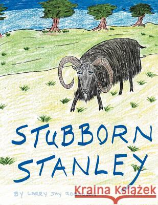 Stubborn Stanley Larry Jay Robinson 9781477113851 Xlibris Corporation - książka