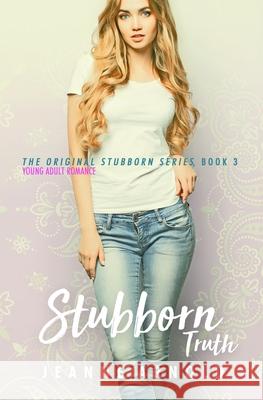 Stubborn Truth Jeanne Arnold 9781516992812 Createspace Independent Publishing Platform - książka