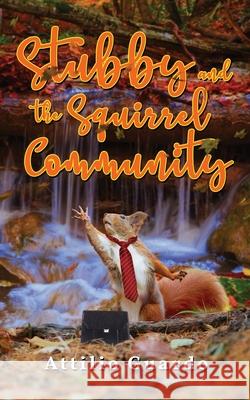 Stubby and the Squirrel Community Attilio Guardo 9781951775063 Readersmagnet LLC - książka