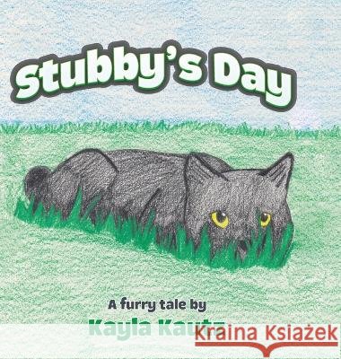 Stubby's Day Kayla Kautz   9798822913523 Palmetto Publishing - książka