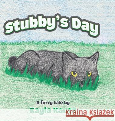 Stubby's Day Kayla Kautz   9798822913523 Palmetto Publishing - książka