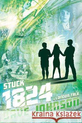 Stuck 1824: A London Tale Dave Johnson 9781739132620 Stuck Dave - książka