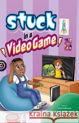 Stuck in a Video Game Liam Stallworth 9781088086124 Liam Stallworth - książka