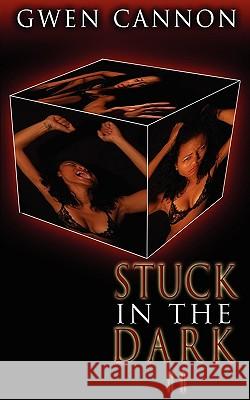 Stuck in the Dark II Gwen Cannon 9780982353394 G Publishing - książka