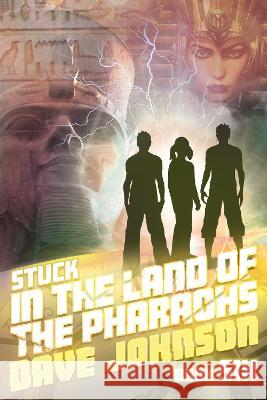 Stuck in the Land of the Pharaohs Johnson, Dave 9781739132651 Stuck Dave - książka
