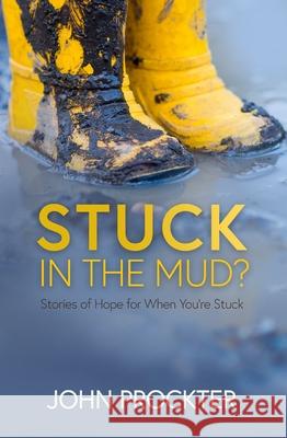Stuck in the Mud? John Prockter 9780857219923 Lion Hudson Ltd - książka